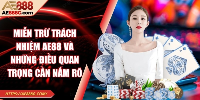 mien tru trach nhiem ae888 anh dai dien