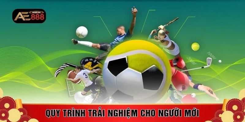 Quy trình trải nghiệm cho người mới